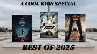 Best Films of 2025- A Cool Kids Special
