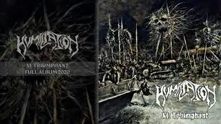 Humiliation - XI: Triumphant full album