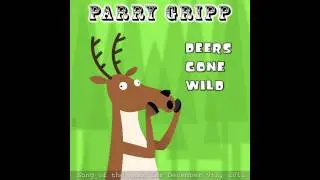 Deers Gone Wild - Parry Gripp Song