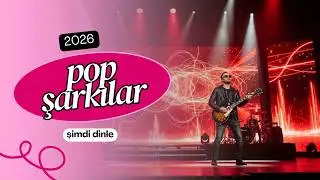 T&uuml;rk&ccedil;e Pop En İyi Şarkılar 2026 | Yeni Nesil Hit Par&ccedil;alar