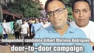 Independent candidate Gilbert Mariano Rodrigues carried out a door-to-door campaign