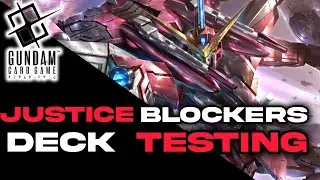 Justice Blocker Deck Testing - Gundam Card Game