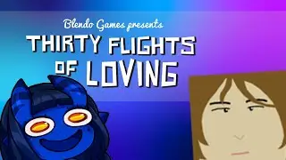 Thirty Flights of Loving! im confused (No Commentary)