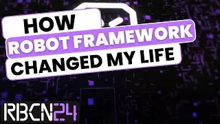 RoboCon 2024 - How Robot Framework changed my life