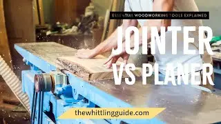 Jointer vs Planer: Essential Woodworking Tools Explained | Master Your Craft