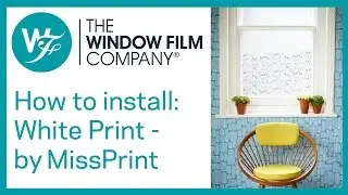Video Fitting Instructions - MissPrint White Printed Window Film
