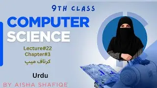 Chapter#3-Lecture#22- Karnaugh Map I کرناف میپ ٰ 9 I 9th Computer