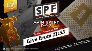 🔴LIVE: 💸 Day 2 of &euro;270+&euro;30 Spanish Poker Festival Main Event, live from King's Resort👑
