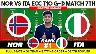 NOR vs ITA || NOR vs ITA Prediction || NOR VS ITA 7TH ECC INTL T10 GROUP D