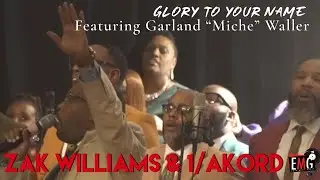 Zak Williams & 1/Akord | Glory to Your Name Featuring Garland 