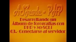 03.- Álbum de fotografías en PHP y MySQLi — Establecer conexión con el servidor.