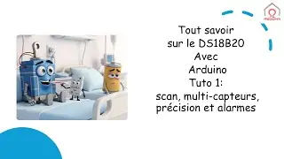 Tout savoir sur le DS18B20 avec Arduino Tuto 1: scan, multi-capteurs, pr&eacute;cision et alarmes