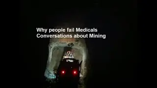 Why people fail Medicals Conversations about Mining