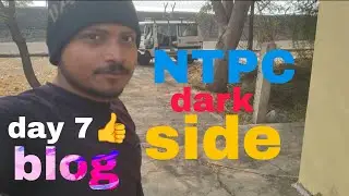 NTPC VLOG day7😡🤬##ntpc #video #viralvideo #youtubevideo #vlogging 