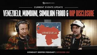Deeper 212 - Current Events Update; Venezuela, Mamdani, Somalian Fraud & UAP Disclosure