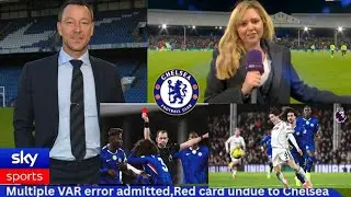  VAR Admits Error After Chelsea Red Card | Fans Outraged!