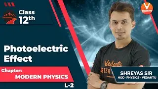 Modern Physics L2⚛️ Photoelectric Effect | Class 12 | JEE 2022 | V Enthuse English | Shreyas Sir