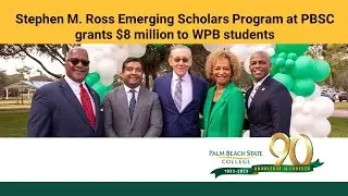 Stephen M. Ross Emerging Scholars Program at PBSC grants $8 million to WPB students