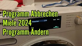 Miele Waschmaschine Programm Abbrechen / Programm &auml;ndern