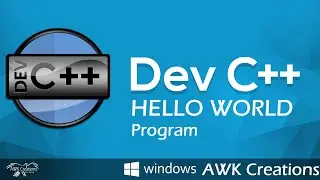 How to use Dev C++ | First Program in Dev C++ | Hello World Program | AWKC Programming