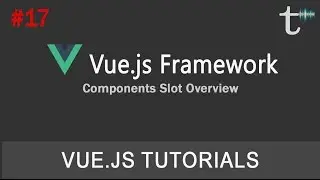 17 Vue js 2 Tutorials Components Slot Overview