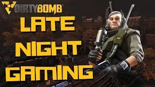 Dirty Bomb | Someone is Level 77?? Late Night Gaming with Skyhammer! (Trainyard)