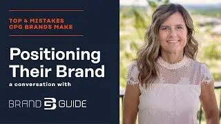 Top 5 Mistakes CPG Brands Make When Positioning Their Brand