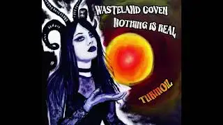 Wasteland Coven / Nothing Is Real - TURMOIL [2021 Split LP]