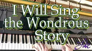 I Will Sing The Wondrous Story / P.P. Bilhorn & Francis H. Rowley • classic hymn played by Luke Wahl