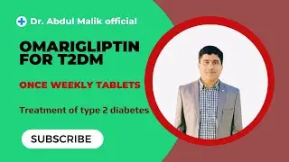 Omarigliptin for Diabetes l Once weekly tablets for Diabetes | DPP-4 inhibitor for type 2 diabetes