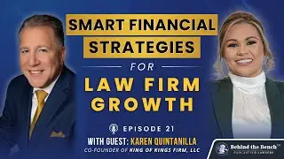 Smart Financial Strategies for Law Firm Growth  &mdash; Behind the Bench Podcast | Ep.21