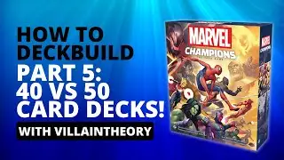Marvel Champions How to Deckbuild Series Part 5: Deck Size and Card Types