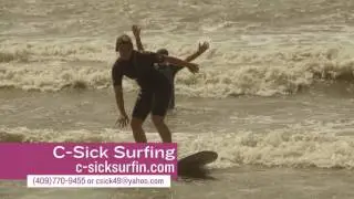 C-Sick Surfing on Galveston Island, Texas