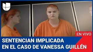 Edición Digital en vivo: Sentencian a Cecily Aguilar, implicada en el asesinato de Vanessa Guillén