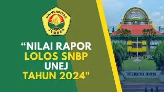 NILAI RAPOR LOLOS SNBP UNEJ 2024