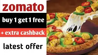 Zomato buy 1 get 1 pizza + extra cashback | Zomato offer | dominos pizza offer | zomato swiggy offer