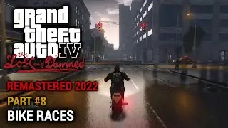 GTA 4 The Lost and Damned (Remastered 2022) Part 8 - Bike Races