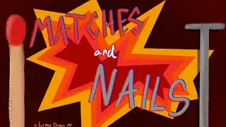 Matches & Nails | Lemon Demon MV