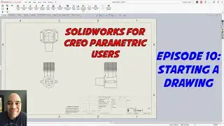SolidWorks for Creo Parametric Users - Starting a New Drawing