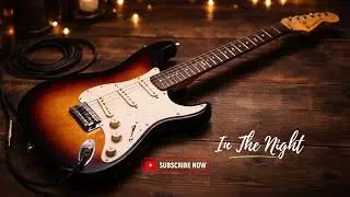 In The Night | 🎸 Guitar Instrumentals