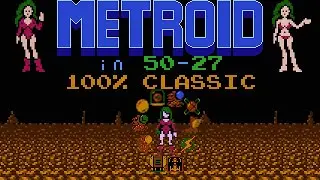 Metroid NES - 50:27.159 (100% Classic)