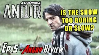 Star Wars Andor - Is it TOO BORING? - Episode 5 Angry Review