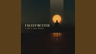 I Sleep Better