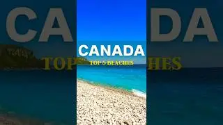 Top 5 Beaches in Canada #travel #canada #beaches