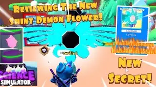 {Roblox Science Simulator} Reviewing The New Shiny Demon Flower Secret Form The Ruby Egg!!!