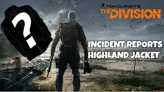Tom Clancy's The Division: Highland Jacket - All Incident Reports (Incident Reports Achievement)