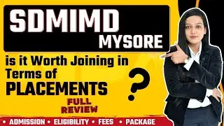 SDM Institute For Management Development Mysore Admission | Eligibility | Courses | Fees | Placement