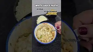 White Sauce Pasta In Mug In Microwave 😍🍝 #shorts #whitesaucepasta #microwave #microwaverecipes