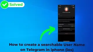 How to create a searchable User Name on Telegram in iphone (ios)