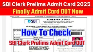 How To Download SBI Clerk Prelims Admit Card 2025 || SBI Clerk Admit Card 2025 Kaise Download Kere ?